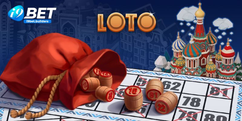 Giới thiệu đôi nét về bộ môn Lô Tô tại I9BET