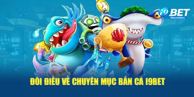 Giới thiệu về trò chơi bắn cá online I9BET