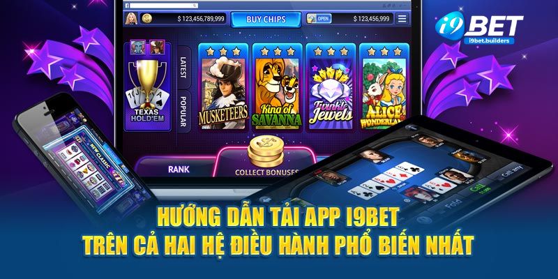 Hướng dẫn tải App I9BET trên hai hệ điều hành IOS và Android